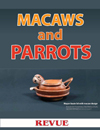 Macaws and Parrots, Reveu Magazine