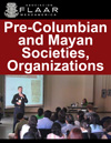 Pre-Columbian and Mayan Societies Organizations
