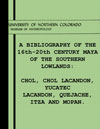 Bibliography Chol Cholti Lacandon Itza Mopan Quejache Maya, Museum of Anthropology University Northern Colorado May 1970