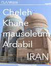 IRAN 2014 photographs Cheleh Khane mausoleum Ardabil FLAAR Traveling Reports archaeology history sit